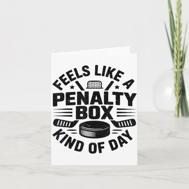 Tarjeta Feels Like A Penalty Box Kind Of Day Funny Hockey  (Anverso)