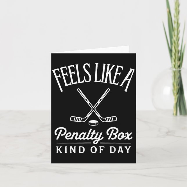 Tarjeta Feels Like A Penalty Box Kind Of Day Funny Hockey  (Anverso)