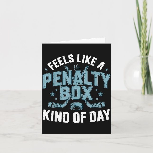 Tarjeta Feels Like A Penalty Box Kind Of Day Funny Hockey  (Anverso)