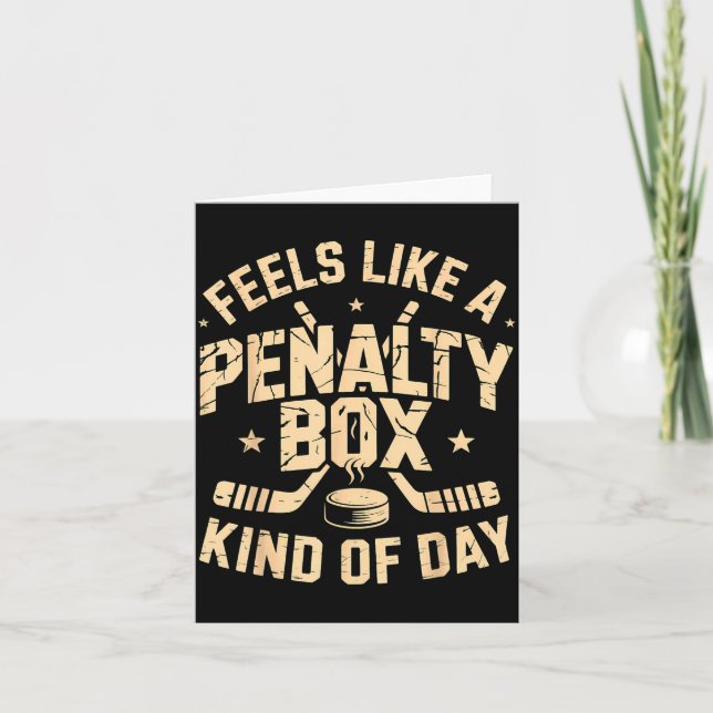 Tarjeta Feels Like A Penalty Box Kind Of Day Funny Hockey  (Anverso)