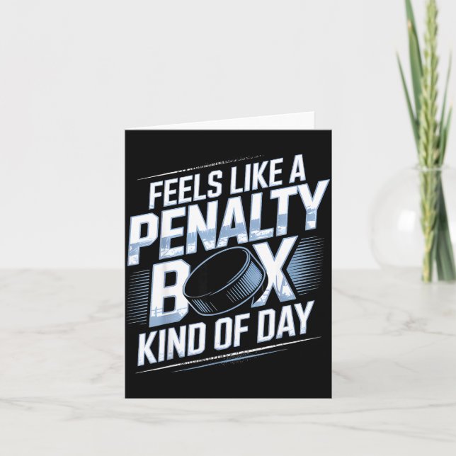 Tarjeta Feels Like A Penalty Box Kind Of Day Funny Hockey  (Anverso)