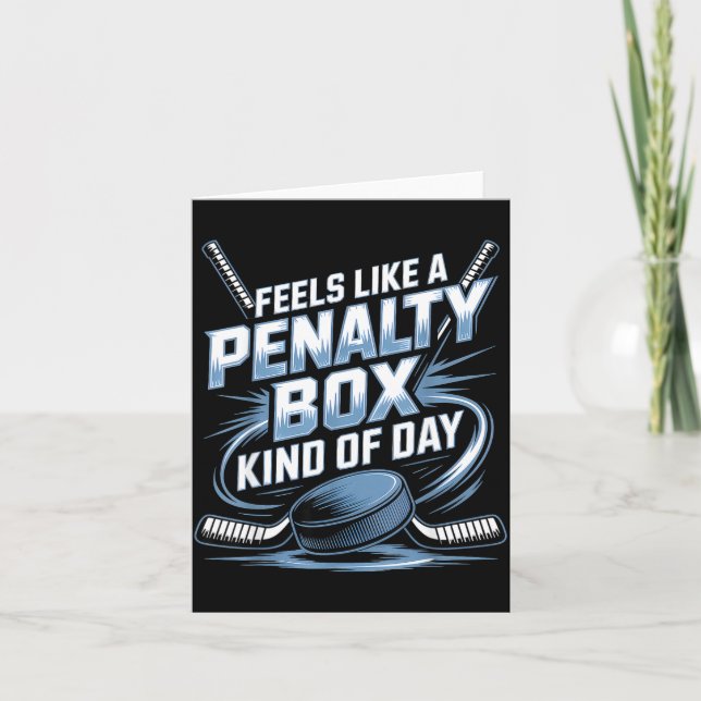 Tarjeta Feels Like A Penalty Box Kind Of Day Funny Hockey  (Anverso)