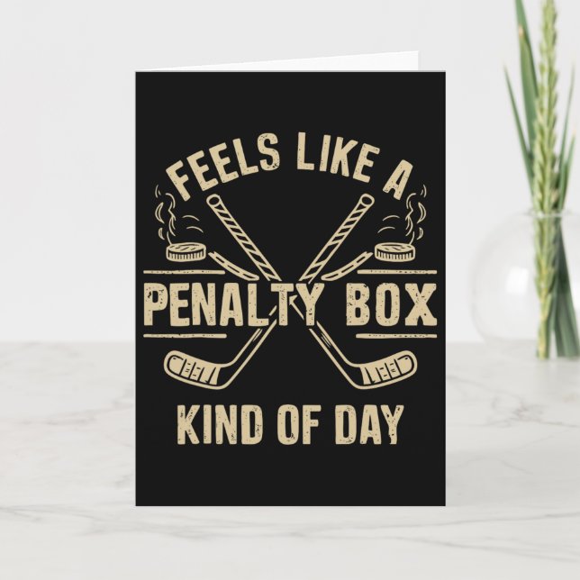 Tarjeta Feels Like A Penalty Box Kind Of Day Ice Hockey Ga (Anverso)