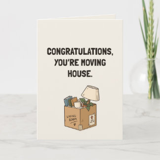 Tarjeta Felicidades Te Mudaste de Casa Divertido