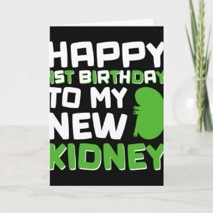 Tarjeta Feliz 1er Cumpleaños a mi Riñón Nuevo - Trasplante