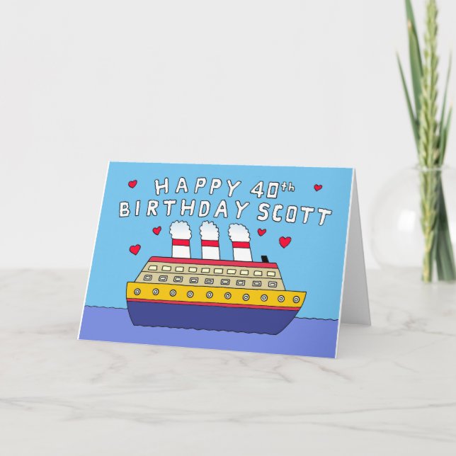 Tarjeta Feliz 40 cumpleaños a Scott Cruise Ship (Anverso)