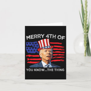 Tarjeta Feliz 4 De Ustedes Conoce La Cosa Joe Biden Cuarto