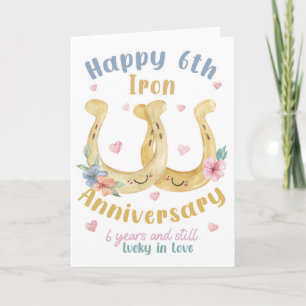 Tarjeta Feliz 6º Aniversario de Hierro 6 Años y Todavía Af