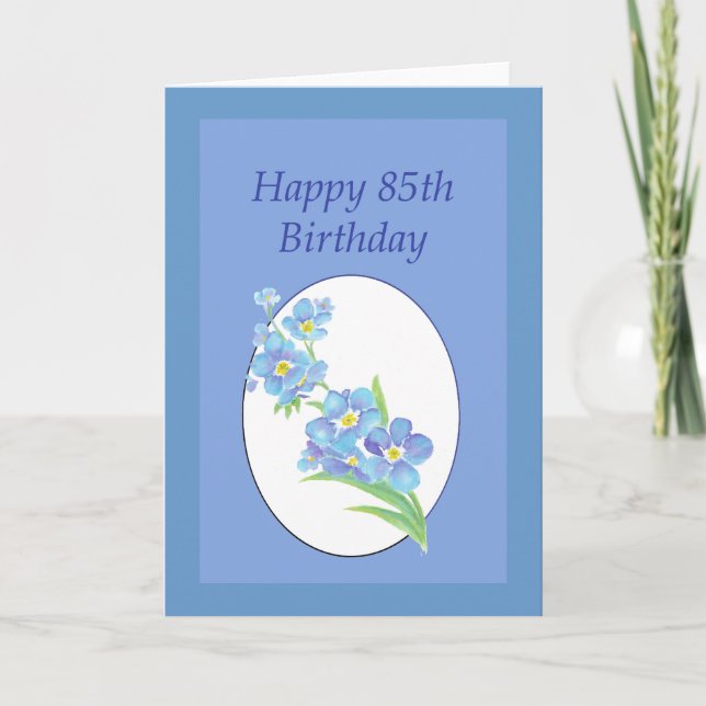 Tarjeta Feliz 85 cumpleaños, no me olvides de las flores (Anverso)