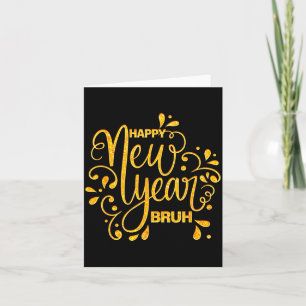 Tarjeta Feliz Año Nuevo Bruh Nye Celebración Fiesta Coinci