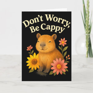 Tarjeta Feliz Carpincho No Te Preocupes Sé Cappy Girasol F