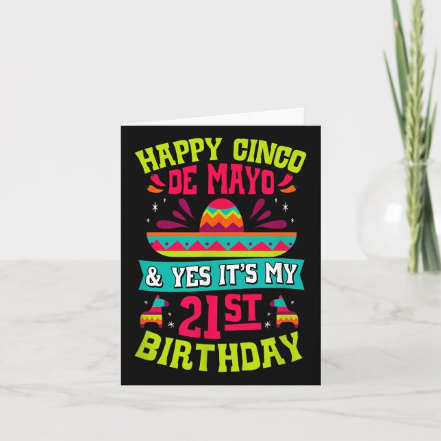 Tarjeta Feliz Cinco De Mayo Y Sí Es Mi 21 Cumpleaños F (Anverso)