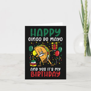Tarjeta Feliz Cinco De Mayo Y Sí Es Mi Cumpleaños Dabbin
