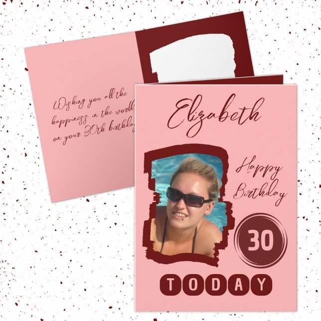 Tarjeta Feliz cumpleaños 30 hoy agrega foto borgoña (Subido por el creador)