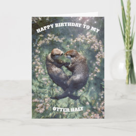 Tarjeta Feliz Cumpleaños a Mi Mitad Nutria 
