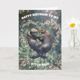 Tarjeta Feliz Cumpleaños a Mi Mitad Nutria 