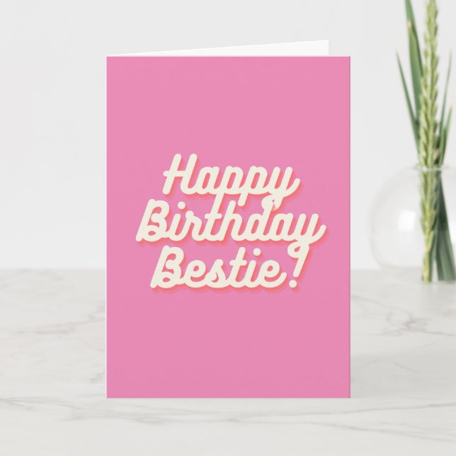 Tarjeta Feliz cumpleaños Bestie | Rosa (Anverso)