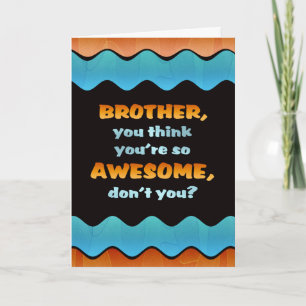 Tarjeta Feliz cumpleaños Brother Card / Hermano Awesome