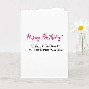 Tarjeta Feliz cumpleaños divertido, no morir joven Cumplea