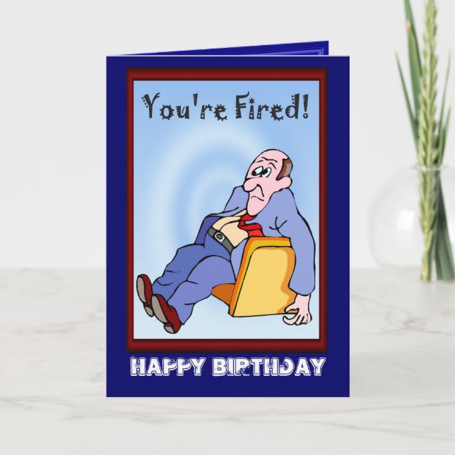 Tarjeta Feliz cumpleaños, estás despedido (Anverso)