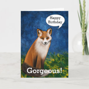 Tarjeta Feliz cumpleaños Gorgeous dice Fox guapo