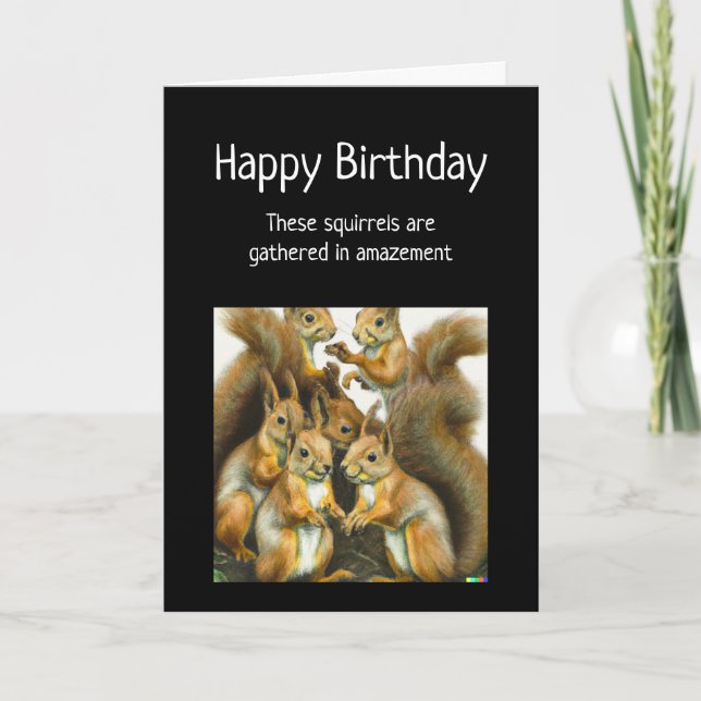Tarjeta Feliz cumpleaños Gracioso ardilla Humor animal (Anverso)