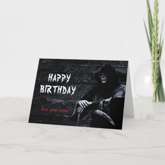 Tarjeta Feliz cumpleaños Grim Reaper Nos vemos pronto (Anverso)