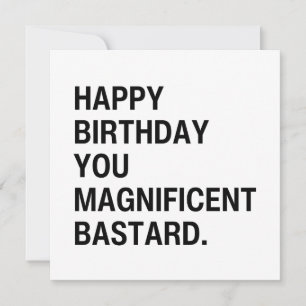 Tarjeta Feliz cumpleaños, magnífico bastardo