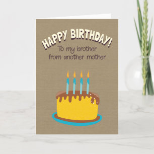 Tarjeta Feliz Cumpleaños Para Mi Hermano De Otra Madre