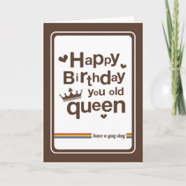 Tarjeta Feliz cumpleaños, vieja reina | tener un día gay