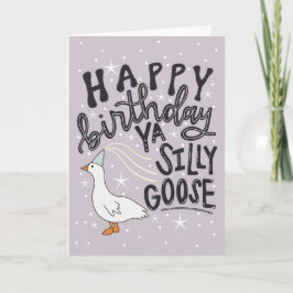 Tarjeta Feliz cumpleaños Ya Silly Goose