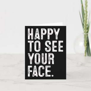 Tarjeta Feliz De Ver Tu Cara Tipografía De Maestro De Regr
