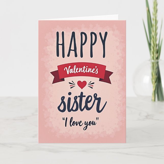 Tarjeta Feliz Día de San Valentín Hermana Te Quier (Anverso)