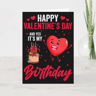Tarjeta Feliz día de San Valentín y sí es mi cumpleaños Gi