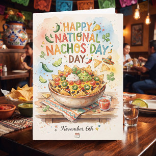 Tarjeta ¡Feliz Día Nacional de los Nachos! 6 de noviembre