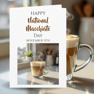 Tarjeta Feliz Día Nacional del Macchiato   19 de noviembre