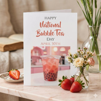 Tarjeta Feliz Día Nacional del Té de Burbujas | 30 de abri
