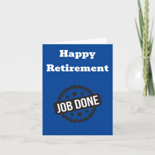Tarjeta Feliz Jubilación - Sello de trabajo hecho