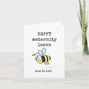 Tarjeta Feliz permiso de maternidad, Mamá a abeja