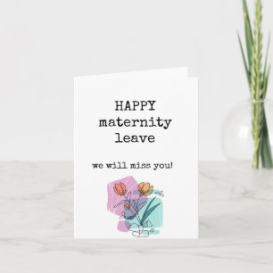 Tarjeta Feliz Permiso De Maternidad, Te Extrañaremos