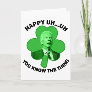 Tarjeta Feliz Uh Ya Sabes La Cosa Joe Biden Trébol Día De