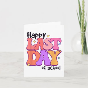 Tarjeta Feliz último día de escuela para maestro estudiant
