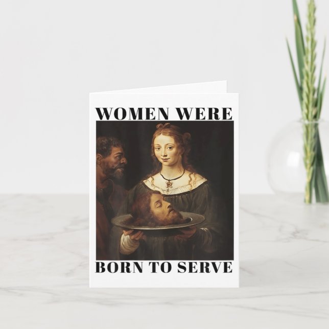 Tarjeta Feminism Women Were Born To Serve Men Christian Mo (Anverso)