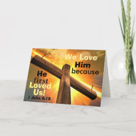 Tarjeta Festiva 1 Juan 4:19 Lo amamos porque primero nos amó