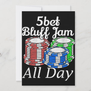 Tarjeta Festiva 5bet Bluff Jam All Day Texas Holdem Player Funny