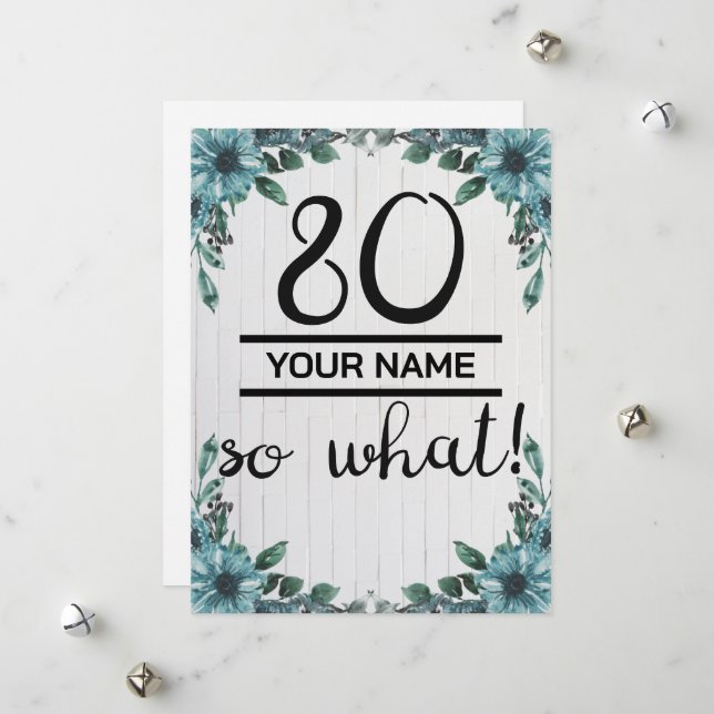 Tarjeta Festiva 80 Así que qué - Divertido cumpleaños 80 (Anverso/Reverso In Situ)