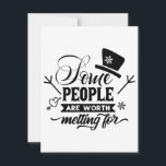Tarjeta Festiva A Algunas Personas Les Vale La Pena Fundirse<br><div class="desc">Este es el regalo perfecto para los que aman a los Navidades y a los hombres de nieve. También funciona para los que tienen buen sentido del humor. ¡Funciona bien para los que tienen buena familia y amigos por los que valdría la pena fundirse! ¡Quizás incluso tengas que comprarte uno...</div>