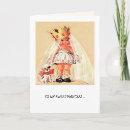 Tarjeta Festiva A mi dulce princesa. El día de San Valentín de art