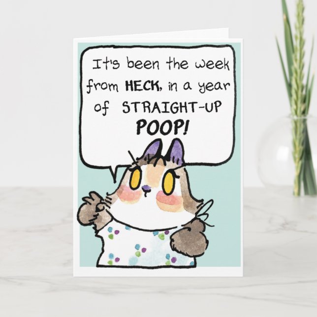 Tarjeta Festiva A veces es sólo una de esas semanas... años.. (Anverso)