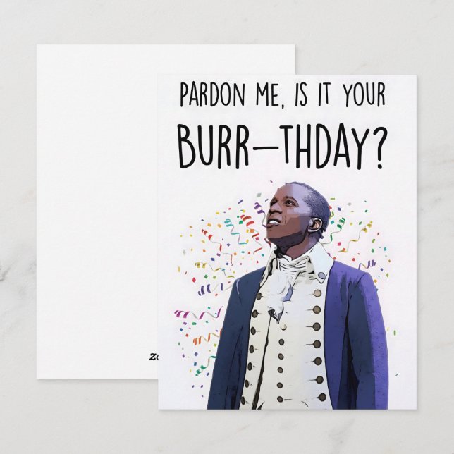 Tarjeta Festiva Aaron Burr Burr-thday Hamilton Musical Card (Anverso / Reverso)